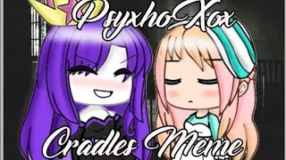 Cradles Meme | Gacha Life | Collab |