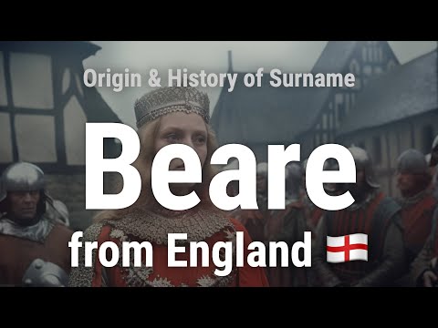 Beare from England 🏴󠁧󠁢󠁥󠁮󠁧󠁿 - Meaning, Origin, History & Migration Routes of Surname