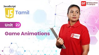 Unit 22 | Game Animations | JavaScript | Tamil