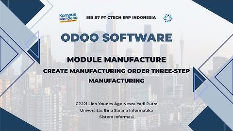 Odoo Software - Manufacture [MSIB 7 X PT Ctech ERP Indonesia]
