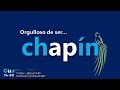 ORGULLOSO DE SER CHAPÍN (Video Oficial)