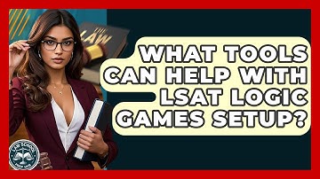 What Tools Can Help With LSAT Logic Games Setup? - Law School Prep Hub