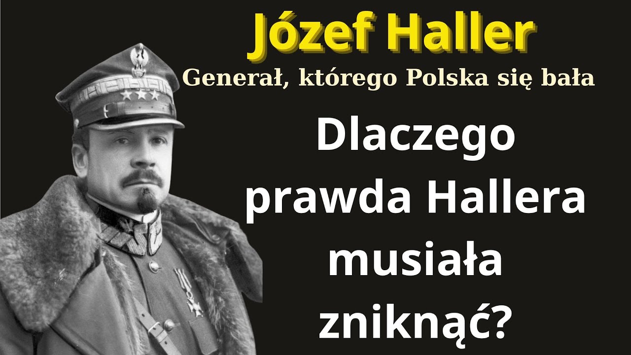 Józef Haller: Generał, którego Polska się bała – Zaginiona prawda i pamiętnik, który zniknął
