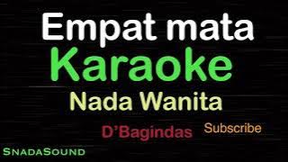 EMPAT MATA-Lagu Pop Indonesia-DBagindas|KARAOKE NADA WANITA@UcokkuYasir