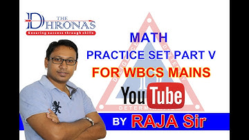 WBCS MAIN 2020 | MATH PRACTICE SET V | RAJA SIR | THE DHRONAS
