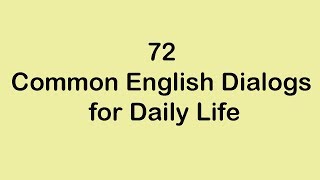 72 Common English Dialogs for Daily Life