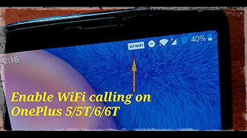 How to enable Wifi calling on OnePlus 5/5T and 6/6T || voWifi on  OnePlus 5/5T/6/6T