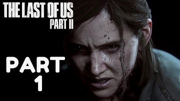 THE LAST OF US 2 Walkthrough Gameplay Part 1 – INTRO - (Let