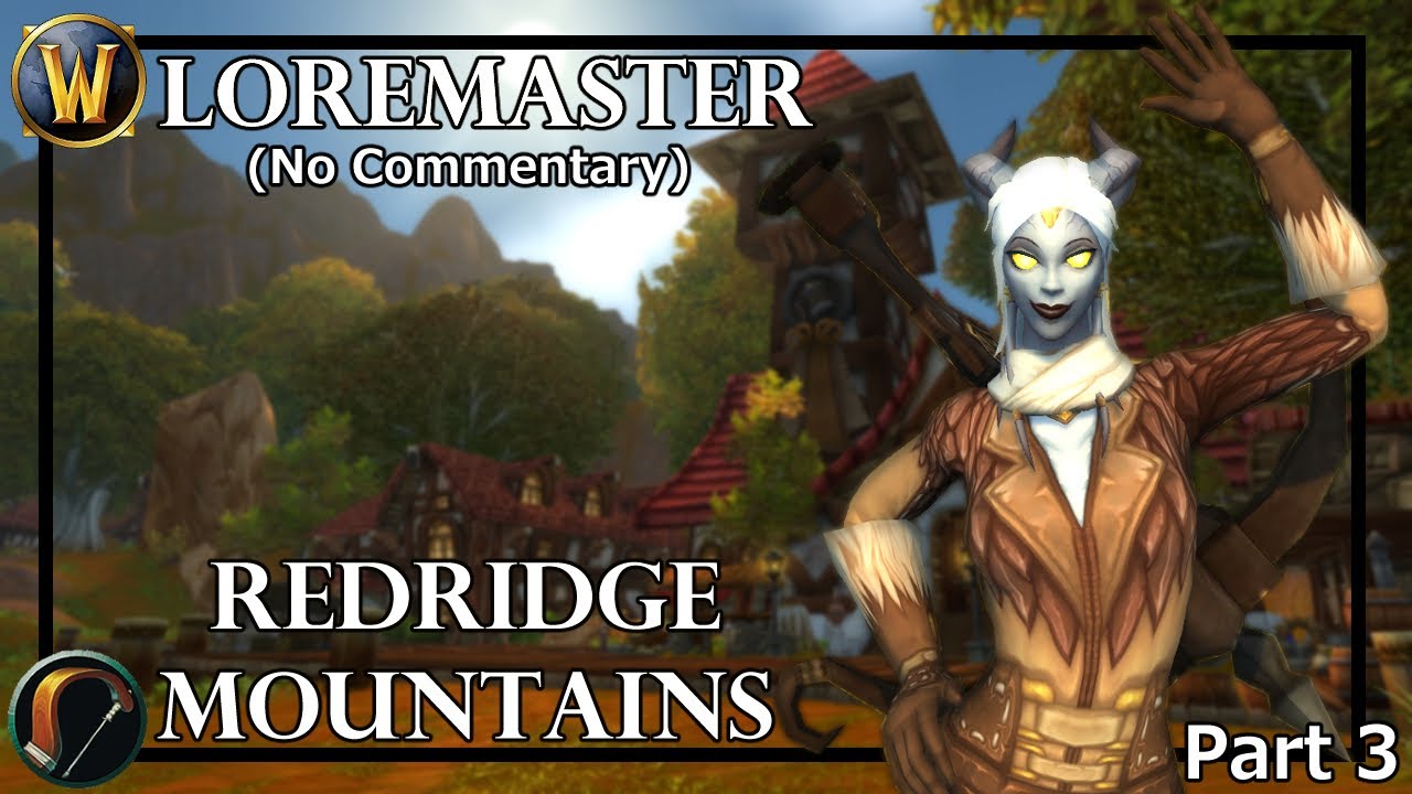 Redridge Troubles! - NO COMMENTARY - World of Warcraft Retail Part 3 - Loremaster