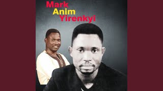 Video thumbnail of "Mark Anim Yirenkyi - Fakye"