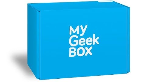 My Geek Box Opening and Review June 2017