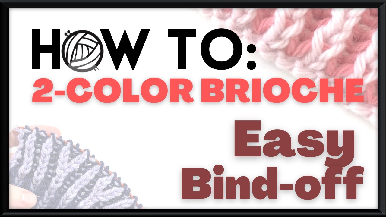 How to: Brioche - Short-cut Bind-off tutorial with KnittyJO