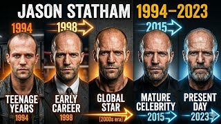Jason Statham Age [1994 - 2023] Transformation