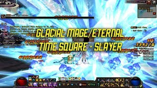 [DFO] Lv.90 Glacial Mage/Eternal - Time Square / Slayer