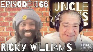 #166 | RICKY WILLIAMS | UNCLE JOEY'S JOINT with JOEY DIAZ