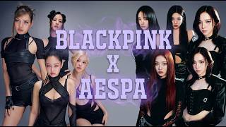 Blackpink Go X Aespa Drama  Go Drama  Mashup