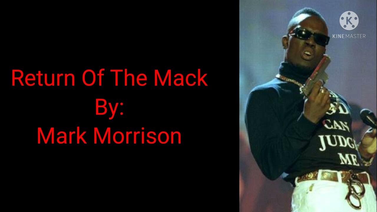 Return Of The Mack Lyrics Kevin Gates Mark Morrison - Return Of The Mack (Lyrics) - YouTube