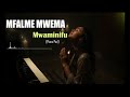 MFALME MWEMA PIANO COVER