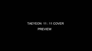 Taeyeon 11:11 cover demo