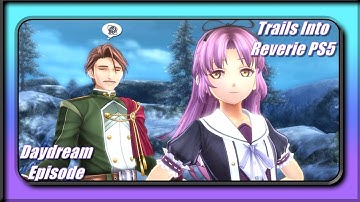 A Look On The Bright Side | Daydream Episode | Trails Into Reverie PS5 Scenes