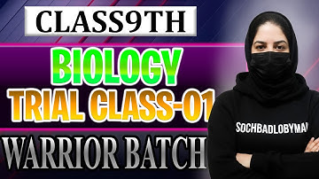 Class 9th Biology Warrior Batch Trial Class | SOCHBADLOBYMAK