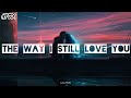 Reynard Silva - The Way I Still Love You (Lyrics)