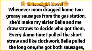 Whenever mom dragged home two greasy sausages from the gas station,she'd make my sister Bella and me