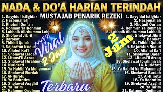 VIRAL di TikTok ● NADA & DO'A TERINDAH ○ Penyejuk Hati ○ Mustajab Penarik Rezeki ○ Auto Adem 