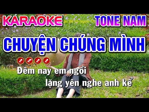 CHUYỆN CHÚNG MÌNH Karaoke Nhạc Sống Tone Nam ( BEAT CHUẨN ) – Tình Trần Organ