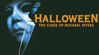Halloween 6 The Curse Of Michael Myers 1995 Horror Film Review