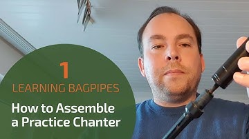 Highland Bagpipe Lesson 1 | How to Assemble a Practice Chanter