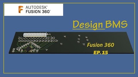 Fusion 360 Electronics - How to design BMS Battery Management System part 15