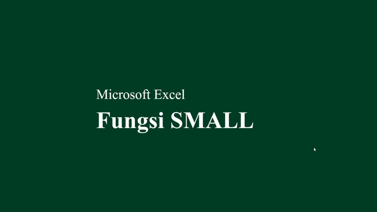 Rumus Small Excel Dan Cara Menggunakan Fungsi Small Di Excel Youtube