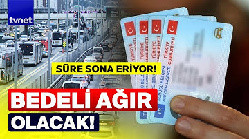 Ehliyet yenilemek için son fırsat! Ücreti bakın kaç liraya çıkacak?