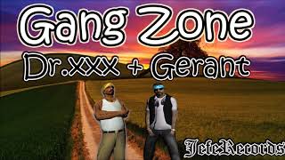 Dr. xxx ➕ Gerant - Gang Zone