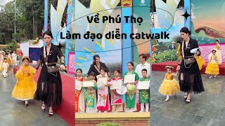 [Vlog] 10/3 Về Phú Thọ Làm Đạo Diễn Catwalk | A Day Working As A Catwalk Director