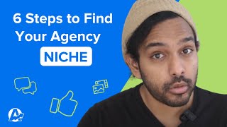 6 Steps To Find Your Agency Niche