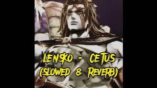 Lensko - Cetus (Slowed & Reverb)