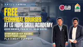 Free Technical Courses at LG Hope Skill Academy | | ESSCI | NSIC | LG India