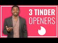 3 Tinder Openers - How To Start A Conversation On Tinder (90% Response Rate)