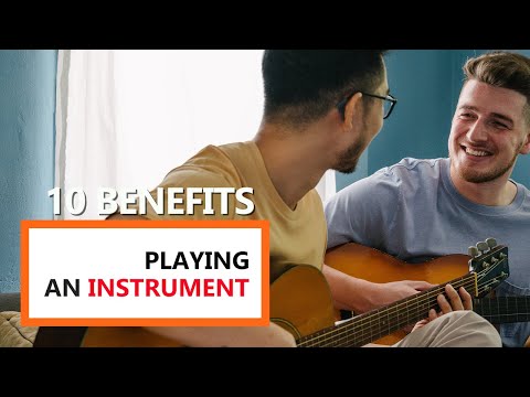 Benefits Of Playing An Instrument (Learning An Instrument)
