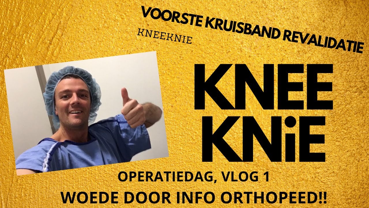 Operatie voorste KRUISBAND reconstructie & revalidatie DAG 1!! WOEDE