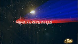 Download lagu Maya ka kura nasati_Kalegi maa sati diyou #nepal #lyrics #gole #neon