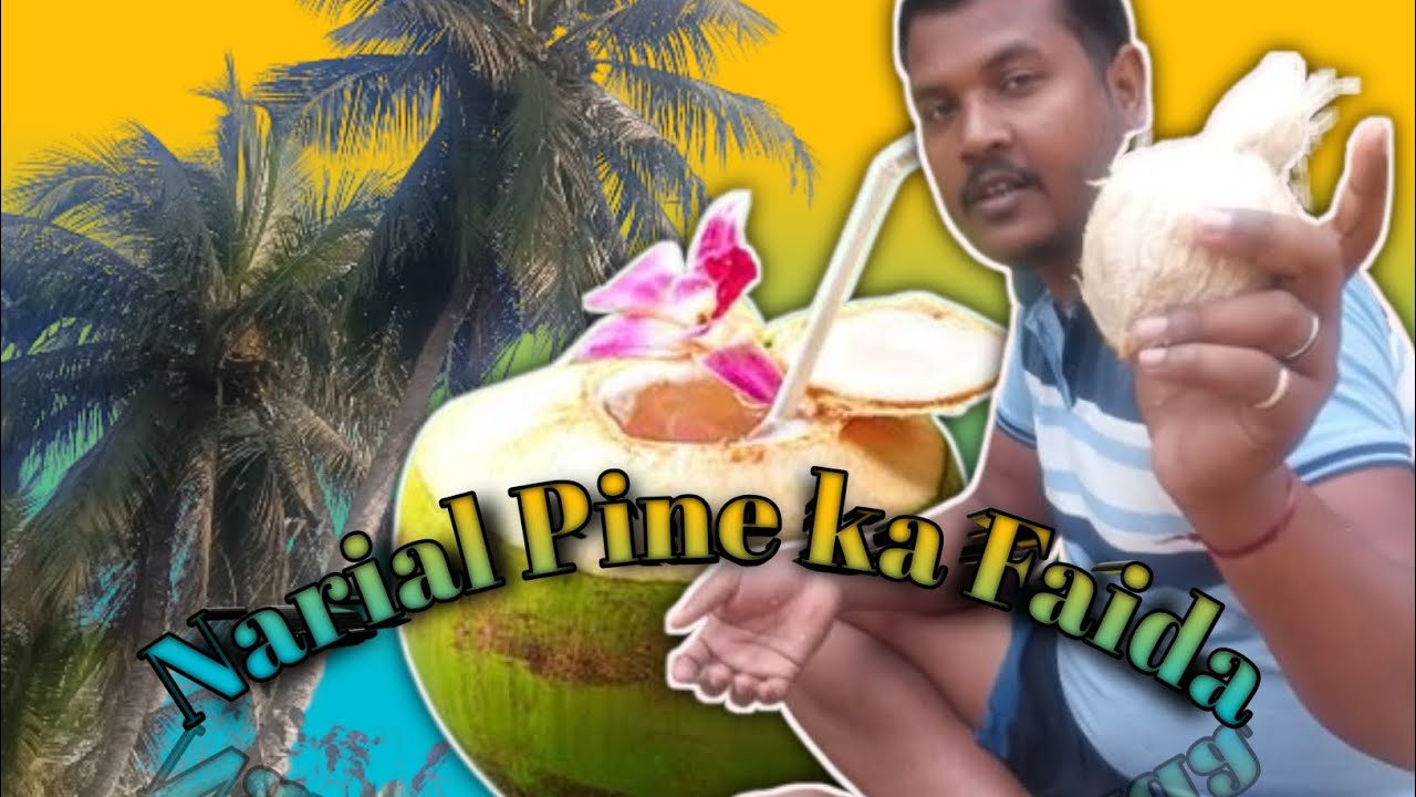 Narial Pine Ki Fida? Coconut Good For Health?