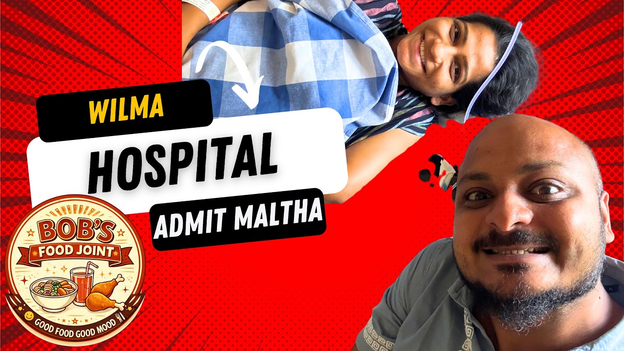 Wilma n Hospital Admit maltha 😇 | New Startup Bobs Food Joint
