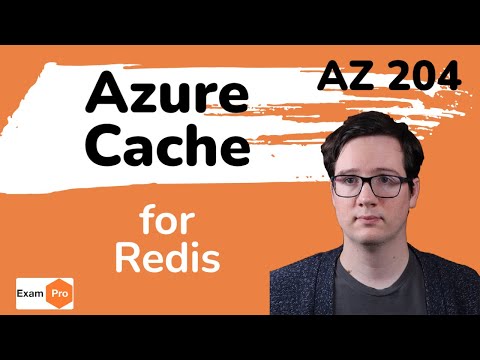 Microsoft Azure Cache for Redis - AZ 204