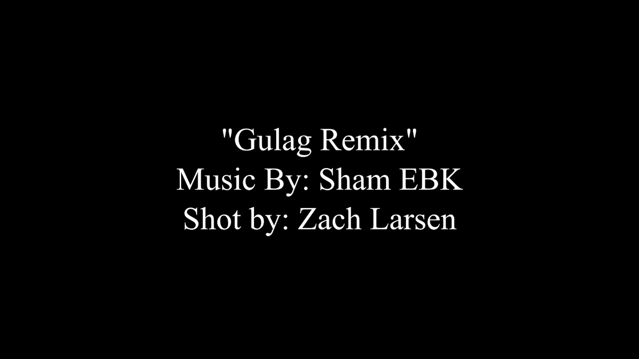 Sham Ebk - Gulag Remix