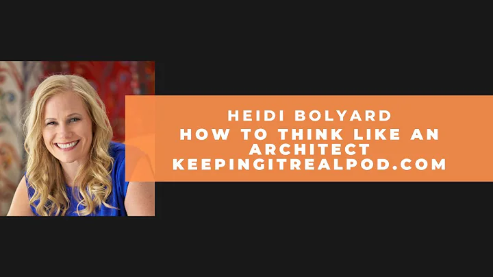 Heidi Bolyard - How To Think Like An Architect