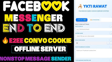 🔥FB END TO END ENCRYPTED OFFLINE SERVER 2026|| MESSENGER E2EE AUTOMATION || E2EE CONVO COOKIE SERVER