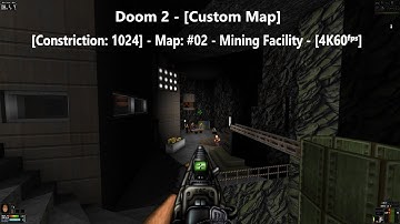 Project Brutality 3.0 - Doom 2 - [Constriction: 1024] - Map: #02 - Mining Facility - [4K60ᶠᵖˢ]